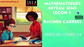 MATHEMATIQUES NIVEAU 3EME  LEÇON 3  RACINES CARRÉES VIDÉO DE COURS N°1 [upl. by Trebla678]