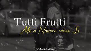 Tutti frutti song lyrics 😘😘 [upl. by Anahsohs]