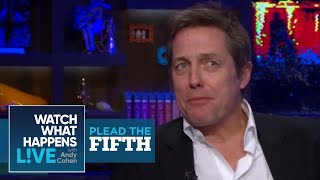 Did Hugh Grant and Elizabeth Hurley Fizzle Out  Plead the Fifth  WWHL [upl. by Angelis]