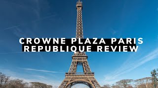 Crowne Plaza Paris Republique Review  Great Location in the City of Lights [upl. by Ailama]