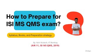 How to prepare for ISI MS QMS Exam  Syllabus Books Preparation Strategies  Nitin Mukesh AIR 11 [upl. by Ddet49]