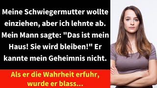 Meine Schwiegermutter wollte einziehen aber ich lehnte ab Mein Mann sagte quotDas ist mein Haus [upl. by Halsy]