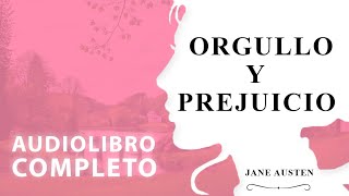 AUDIOLIBRO COMPLETO  Orgullo y Prejuicio Jane Austen Voz humana [upl. by Hniht802]