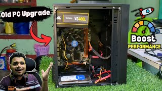 Upgrade Old Slow PC to Fast in just Rs1000  Old PC Upgrade to Gaming CPU Under 15000 [upl. by Garbers]