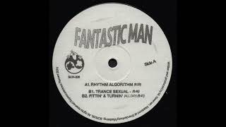 Fantastic Man  Rhythm Algorithm SCR006 [upl. by Bakemeier]