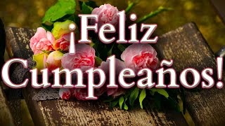 Feliz Feliz Cumpleaños Deseamos Para Ti con letra [upl. by Vanderhoek]