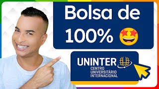 Como conseguir uma BOLSA de ESTUDOS INTEGRAL 100 na UNINTER [upl. by Laroc]