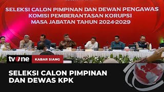 Pansel KPK Gelar Tes Wawancara untuk 10 Calon Dewas KPK  Kabar Siang tvOne [upl. by Evania]