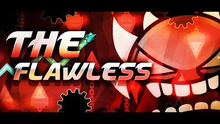 quotTHE FLAWLESSquot 100 EXTREME DEMON – Geometry Dash 22 [upl. by Eizeerb713]