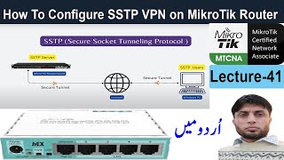 How To Configure SSTP VPN on MikroTik Router  MTCNA  Lecture41 [upl. by Alphard]