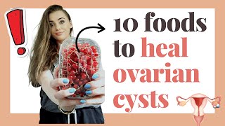 10 Foods that HEAL Ovarian Cysts [upl. by Alcus]