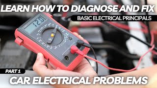 Learn How to Diagnose and Fix Car Electrical Problems Series  Part 1 Basic Electrical Principals [upl. by Alin532]