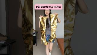 ĐÔI BOOTS MẠ VÀNG 🤔 beauty fashion stylish [upl. by Atiram]