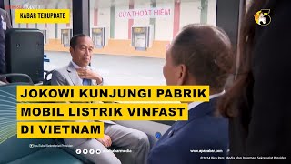 JOKOWI KUNJUNGI PABRIK MOBIL LISTRIK VINFAST DI VIETNAM  APAHABARMEDIA  KABAR TERUPDATE [upl. by Ivek]