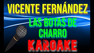 🎤Vicente Fernández  Las Botas De Charro 🎼 Karaoke 🎙 Mundo Karaoke 🎵 [upl. by Larisa]