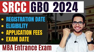 SRCC GBO 2024 Exam Date Eligibility Fees Registration  MBA Entrance Exam Last Date 2024 [upl. by Yerhcaz]