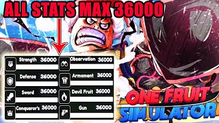 One Fruit Simulator  All Stats Max Level 36000 amp How to Quickly Max Stats [upl. by Eznyl]