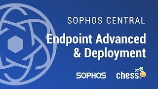 Sophos Central – 2 Endpoint Advanced and Deployment [upl. by Krucik]