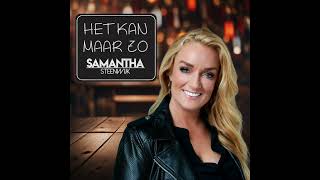 Samantha Steenwijk  Het Kan Maar Zo Officiële Audio [upl. by Ingaberg333]