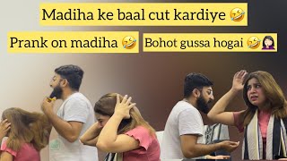 Madiha k baal cut krdiye  prank on madiha 🤣🤣  itnaa chilla rahi thi 🤣🤦🏻‍♀️ [upl. by Arenahs]