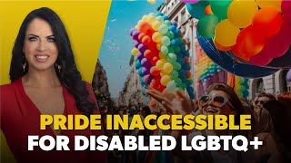 Pride Inaccessible For Disabled LGBTQ [upl. by Jaquith]