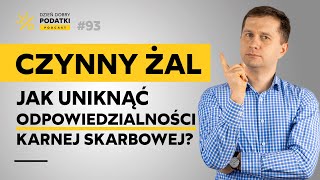 Jak złożyć CZYNNY ŻAL i uniknąć odpowiedzialności karnej skarbowej [upl. by Waylan]