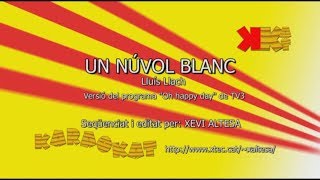 Un núvol blanc  LLUÍS LLACH  Karaoke en català  KARAOKAT [upl. by Micheal]