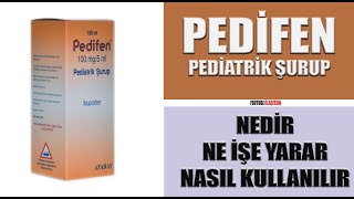 PEDİFEN ŞURUP İbuprofen Nedir Niçin Kullanılır Nasıl Kullanılır Yan Etkileri Nelerdir [upl. by Renmus]