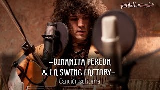 Dinamita amp La Swing Factory  Canción Solitaria Live on PardelionMusictv [upl. by Yamauchi432]