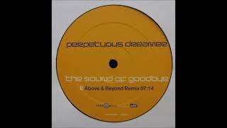 Perpetuous Dreamer  The Sound Of Goodbye Above amp Beyond Remix 2001 [upl. by Mit]