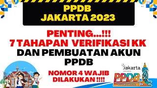 PPDB JAKARTA 2023  7 TAHAPAN VERIFIKASI KK DAN AKTIVASI AKUN PPDB NOMOR 4 PENTING DIKETAHUI [upl. by Eustis994]