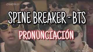 Spine Breaker  BTS Pronunciación Fácil [upl. by Dorman]