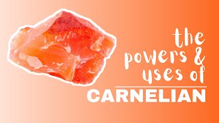 Carnelian Spiritual Meaning Powers And Uses [upl. by Caitrin]