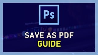 Photoshop CC  How to Save As PDF  Export File as PDF [upl. by Yduj]