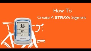 How To Create A Strava Segment [upl. by Evangelia]