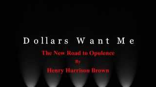 Dollars Want Me  by Henry Harrison Brown [upl. by Birkle466]