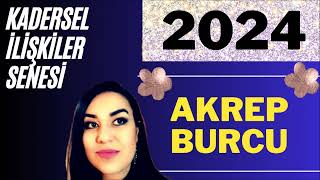 2024 AKREP BURCU  2024 YILLIK BURÇ YORUMLARI  BÜYÜK KAVUŞUM SENESİ [upl. by Eyla826]