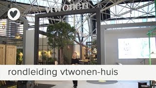 rondleiding vtwonenhuis van hoofdredacteur carlein  vt wonenampdesign beurs 2017  events [upl. by Jillene918]