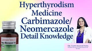 Hyperthyrodism Medicine CARBIMAZOLENeomercazole by Dr Tanvi Mayur Patel [upl. by Omissam]