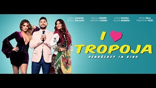 I LOVE TROPOJA TRAILER Albanisch mit deutschem Untertitel [upl. by Suoivart]