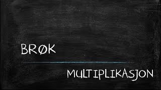 Multiplikasjon av brøk [upl. by Oilisab83]