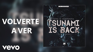 Jadiel  Volverte a Ver Tsunami is Back [upl. by Ahras]