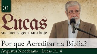 01 Por que Podemos Acreditar na Bíblia  Augustus Nicodemus [upl. by Sesom713]