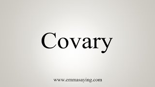 How To Say Covary [upl. by Linus]