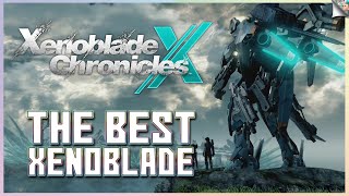 Xenoblade Chronicles X Is The Best Xenoblade amp The Best OpenWorld RPG [upl. by Cleti]