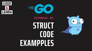 HandsOn Practice with Structs in Go  Code Examples and Insights [upl. by Arquit]