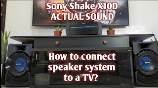 Sony Shake X10D  How to connect speaker systems to a TV  Bass Test  Q amp A [upl. by Hpeosj]