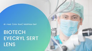 Routine Cataract Surgery with Biotech Eyecryl SERT Lens Implantation [upl. by Necyla319]