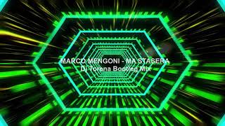 MARCO MENGONI MA STASERA Dj Torena Bootleg Mix [upl. by Lelia]