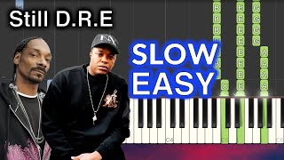 Still DRE  Dr Dre ft Snoop Dogg SLOW EASY Piano Tutorial [upl. by Ziul192]